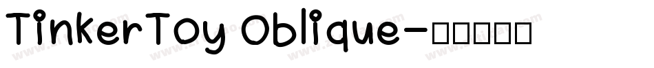 TinkerToy Oblique字体转换